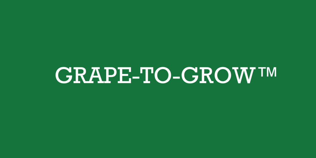 GRAPE TO GROW